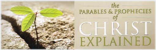 The Parables And Prophecies Of Christ Series